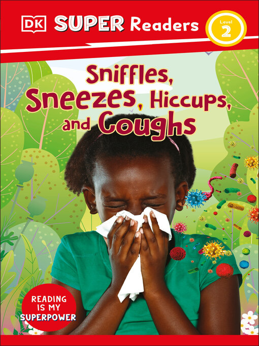 Title details for Sniffles, Sneezes, Hiccups, and Coughs by DK - Wait list